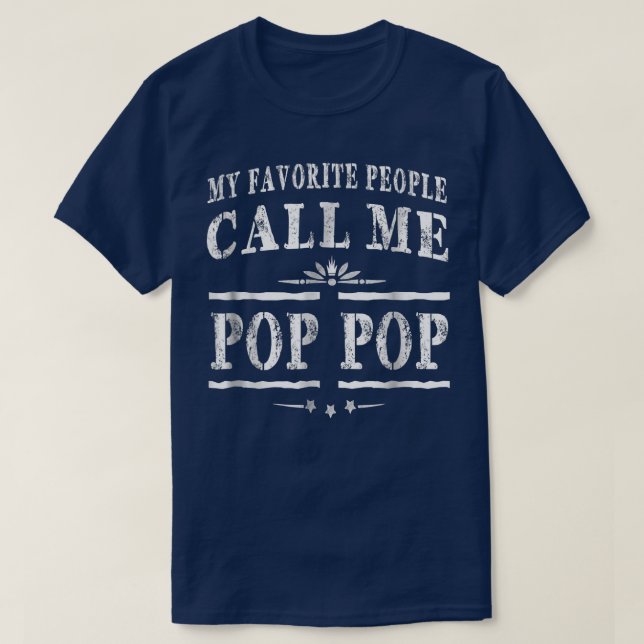 My Favorite People Call Me PopPop,Funny PopPop Fat T-Shirt (Design Front)