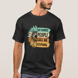 My Favorite People Call Me Stepmom Sunflower Mothe T-Shirt