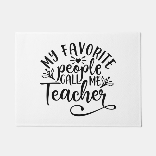 My Favorite People Call Me Teacher Doormat (Front)