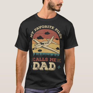 My Favorite Pilot Calls Me Dad Funny Future Pilot  T-Shirt