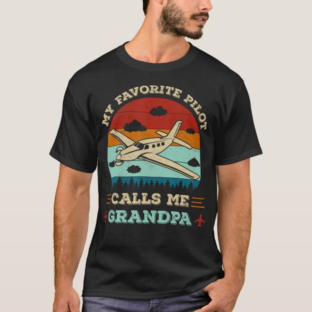 My Favorite Pilot Calls Me Grandpa Funny Pilot Gra T-Shirt (Front)