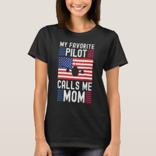 My Favorite Pilot Calls Me Mom Pilot Mother's T-Shirt