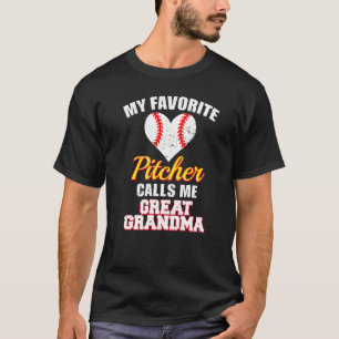 My Favorite Pitcher Calls Me Great Grandma Basebal T-Shirt