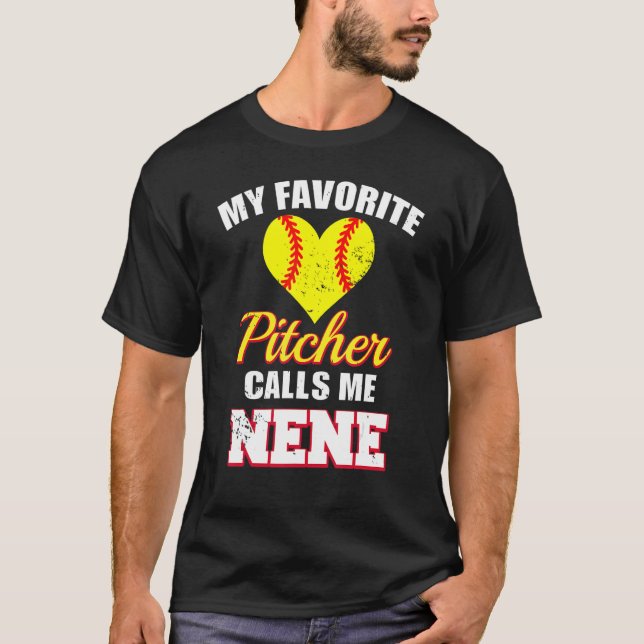 My Favorite Pitcher Calls Me Nene Pitcher Softball T-Shirt (Front)