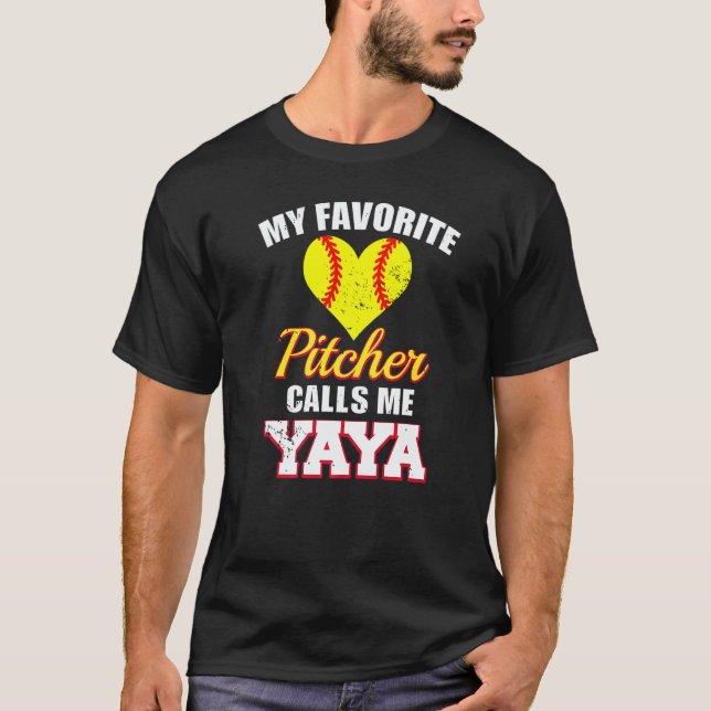My Favorite Pitcher Calls Me Yaya Pitcher Softball T-Shirt (Front)