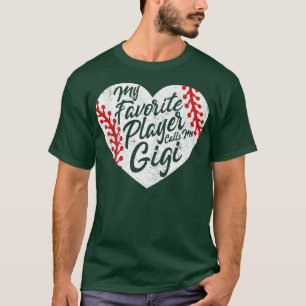 My Favorite Player Calls Me Gigi Baseball Heart Cu T-Shirt