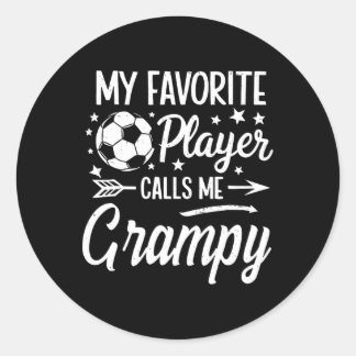 My Favorite Player Calls Me Grampy Soccer Ball  Classic Round Sticker
