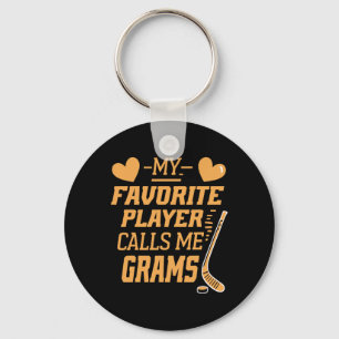 My Favorite Player Calls Me Grams Hockey Player Key Ring