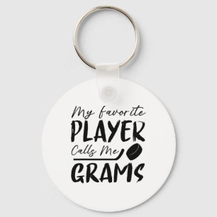 My Favorite Player Calls Me Grams Hockey Player  Key Ring