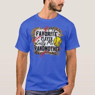 My Favorite Player Calls Me Grandmother softball  T-Shirt