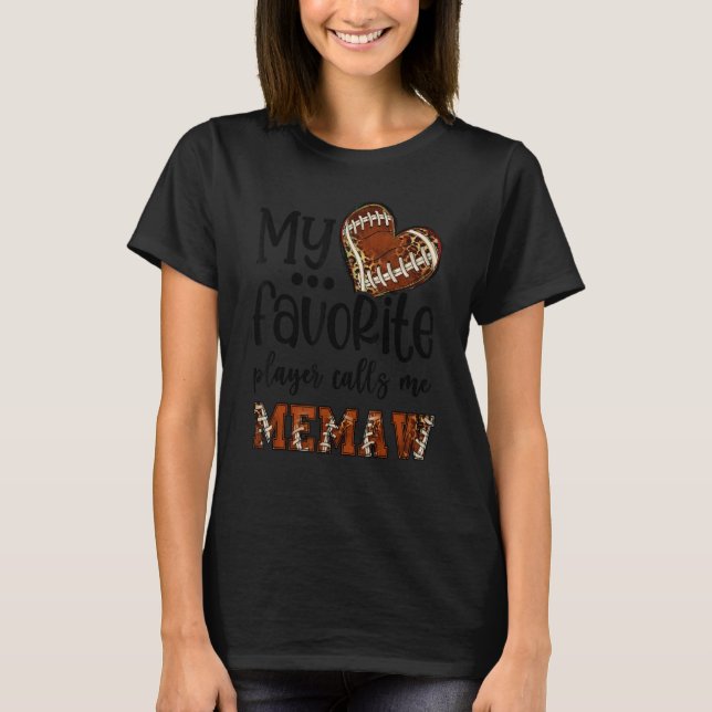My Favorite Player Calls Me Memaw Football Heart C T-Shirt (Front)