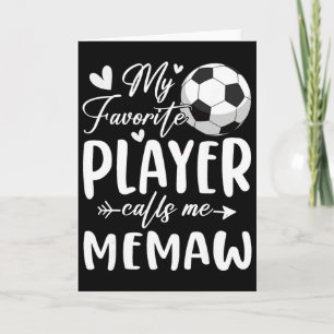 My Favorite Player Calls Me Memaw Soccer Player Card