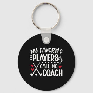 My Favorite Players Call Me Coach Field Hockey Coa Key Ring