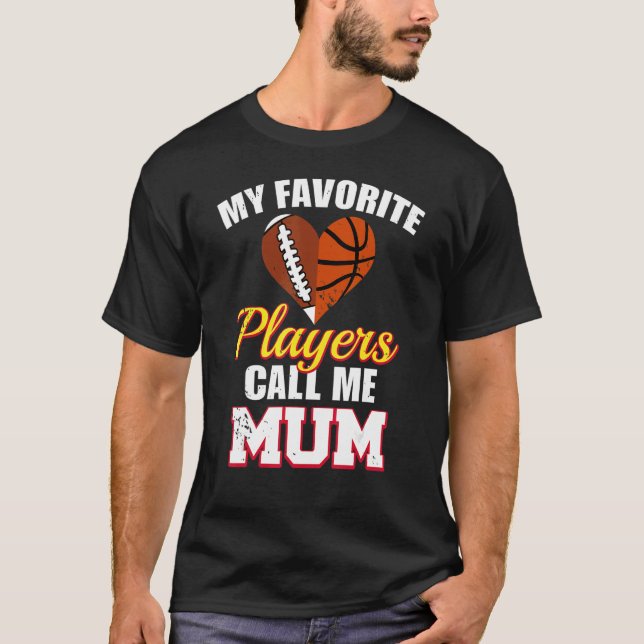 My Favorite Players Call Me Mum Rugby Football Bas T-Shirt (Front)