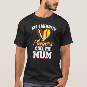 My Favorite Players Call Me Mum Rugby Football Sof T-Shirt