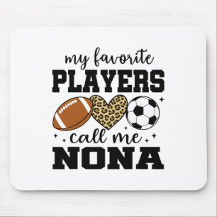 My Favorite Players Call Me Nona Footll Soccer  Mouse Mat