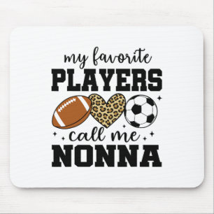 My Favorite Players Call Me Nonna Footll Soccer  Mouse Mat