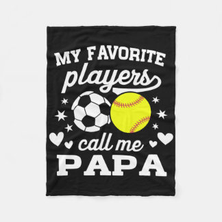 My Favorite Players Call Me Papa Soccer Softll  Fleece Blanket