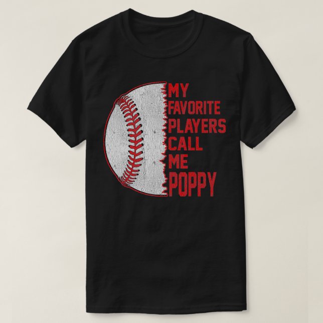 My Favorite Players Call Me Poppy Baseball Fathers T-Shirt (Design Front)