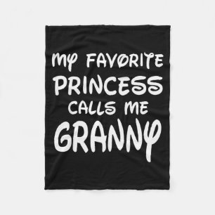 My Favorite Princess Calls Me Granny Mothers Day C Fleece Blanket