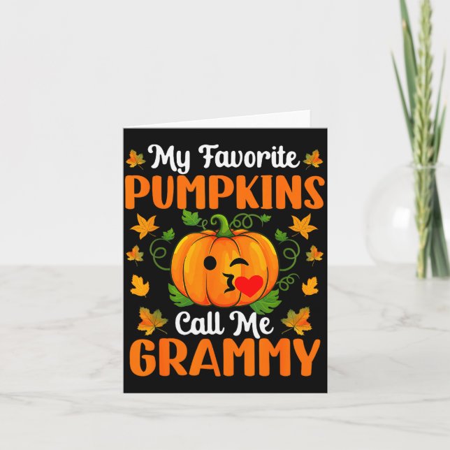 My Favorite Pumpkins Call Me Grammy Shirt Funny Ha Card (Front)