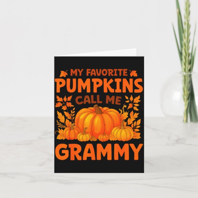 My Favorite Pumpkins Call Me Grammy Thanksgiving  Card (Front)