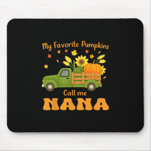 My Favorite Pumpkins Call Me Nana Funny Family Mouse Mat