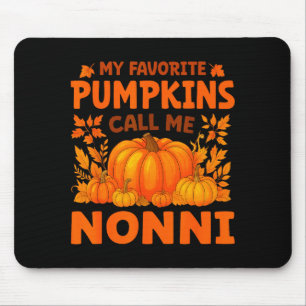My Favorite Pumpkins Call Me Nonni Thanksgiving  Mouse Mat