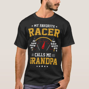 My Favorite Racer Calls Me Grandpa Racing Car Fami T-Shirt