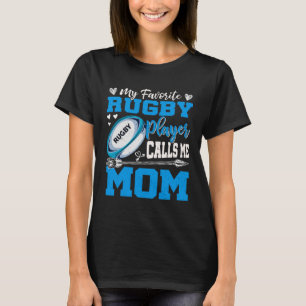 My Favorite Rugby Player Calls Me Mom Cute Mothers T-Shirt