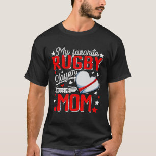 My Favorite Rugby Player Calls Me Mom Mother s Day T-Shirt