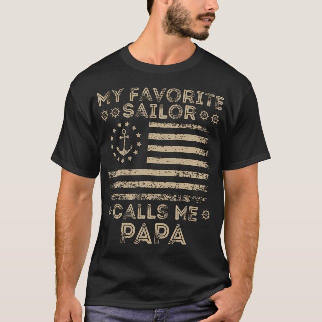My Favorite Sailor Calls Me Papa Sailor Lover Capt T-Shirt (Front)
