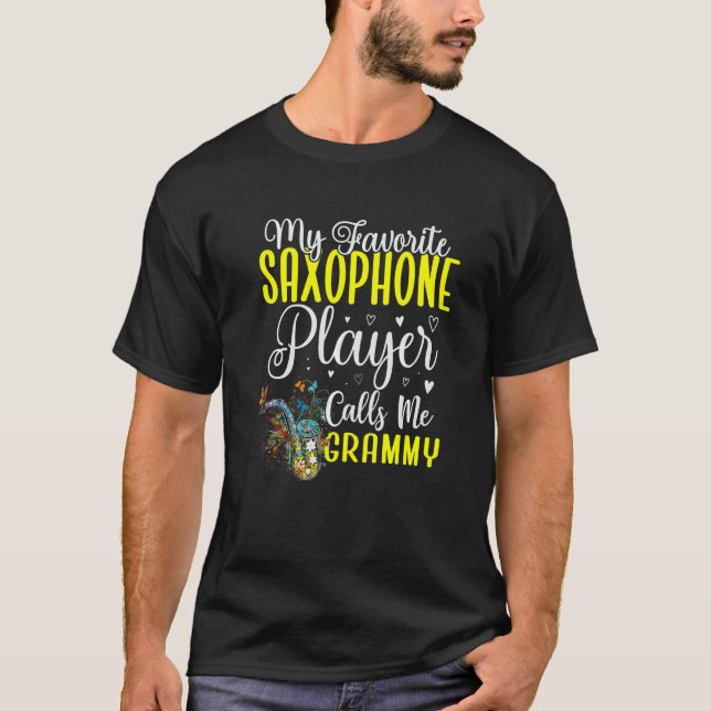 My Favorite Saxophone player calls me Grandma Cute T-Shirt (Front)