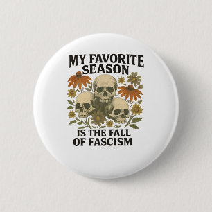 My Favorite Season is the Fall of Facism No King 6 Cm Round Badge