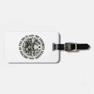 My Favorite Season is the Fall of Facism No King Luggage Tag