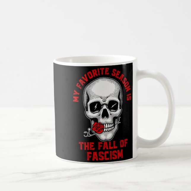 My Favorite Season Is The Fall Of Fascism Funny De Coffee Mug (Right)