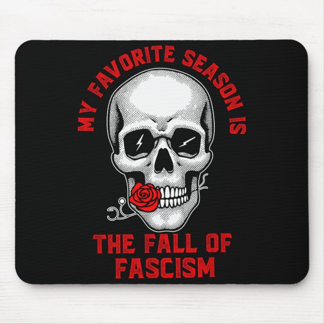 My Favorite Season Is The Fall Of Fascism Funny De Mouse Mat (Front)
