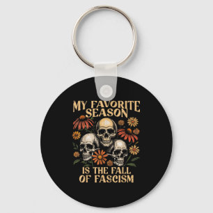 My Favorite Season Is The Fall Of Fascism Hallowee Key Ring
