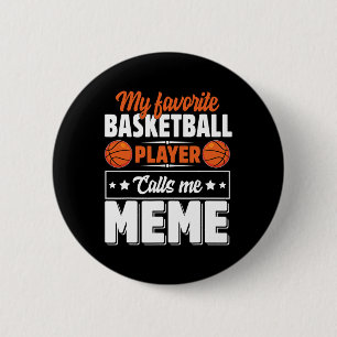 My Favorite Sketll Player Calls Me Meme Mother's D 6 Cm Round Badge