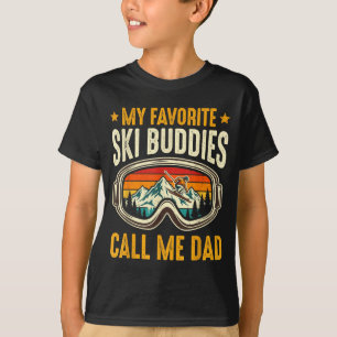 My Favorite Ski Buddies Call Me Dad Funny Ski Fath T-Shirt