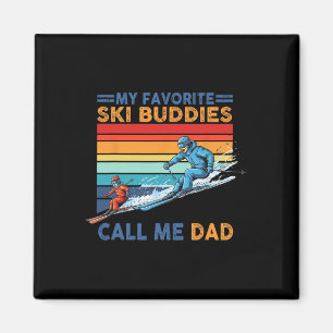 My Favorite Ski Buddies Call Me Dad Retro Skiing F Magnet