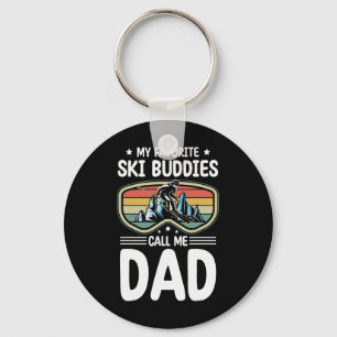 My Favorite Ski Buddies Call Me Dad Skiing Dad Ski Key Ring