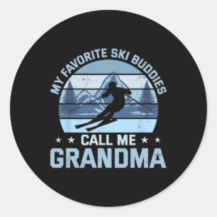 My Favorite Ski Buddies Call Me Grandma Skiing Gra Classic Round Sticker
