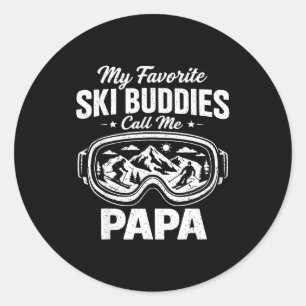 My Favorite Ski Buddies Call Me Papa Skiing Dad Sk Classic Round Sticker