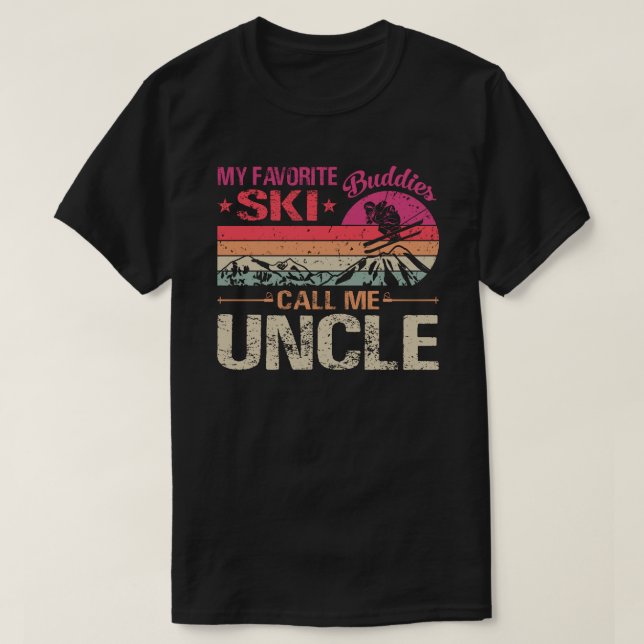 My Favorite Ski Buddies Call Me Uncle Sking T-Shirt (Design Front)