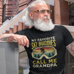 My Favorite Sky Buddies Call me Grandpa T-Shirt<br><div class="desc">Design for Grandfathers who love skiing with a vintage background and the phrase "MY FAVORITE SKI BUDDIES CALL ME GRANDPA" makes this design the gift for that skier grandfather. This design can be given as a gift on birthdays, Christmas, anniversaries, Father's Day or any occasion. Don't think twice and give...</div>