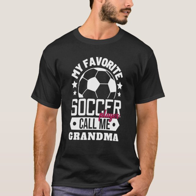 My Favorite Soccer Player Calls Me Grandma Sport M T-Shirt (Front)
