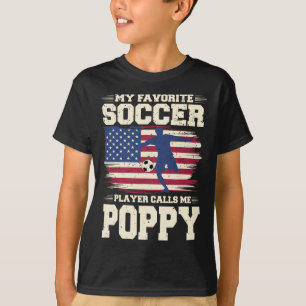 My Favorite Soccer Player Calls Me Poppy Usa Flag  T-Shirt