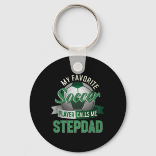 My Favorite Soccer Player Calls Me Stepdad Father' Key Ring