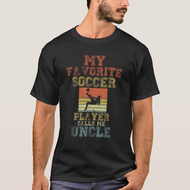 My Favorite Soccer Player Calls Me Uncle Retro Mat T-Shirt (Front)